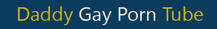Gay Daddy Porn